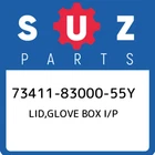 73411-83000-55Y Suzuki Lid,glove Box I/p 734118300055Y, New Genuine Oem Part. Price: $145.33.
