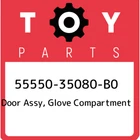 55550-35080-B0 Toyota Door Assy, Glove Compartment 5555035080B0, New Genuine Oem. Price: $305.36.