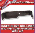 Dash Glove Box Inner Cardboard Insert Liner 1980-86 Ford Pickup Truck W/ac New. Price: $29.95.