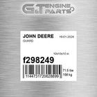 F298249 Guard Fits John Deere (surplus Open Box) New. Price: $1023.90.