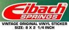 Eibach Springs - Vintage Original Vinyl Decal Sticker Used. Price: $6.38.