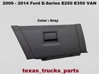 9C24-15060T10-A 09 14 Ford E350 Van Front Storage Compartment Glove Box Gray Used. Price: $79.00.