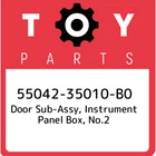 55042-35010-B0 Toyota Door Sub-assy, Instrument Panel Box, NO.2 5504235010B0, New. Price: $162.86.