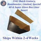 New 1941 Buick Series 90 Glove Box Liner #BUK-GBX-055. Price: $89.99.