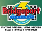 Bridgeport Speedway - Vintage Original Decal Sticker Racing New. Price: $9.88.